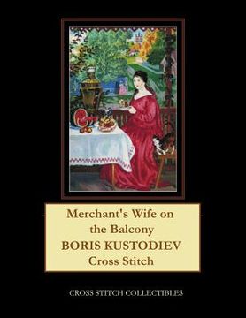 portada Merchant's Wife on the Balcony: Boris Kustodiev Cross Stitch Pattern