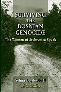 portada Surviving the Bosnian Genocide: The Women of Srebrenica Speak (en Inglés)