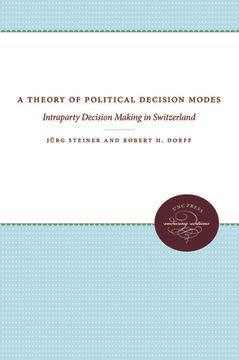 portada a theory of political decision modes: intraparty decision making in switzerland (en Inglés)