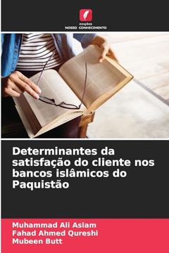 portada Determinantes da Satisfação do Cliente nos Bancos Islâmicos do Paquistão (in Portuguese)
