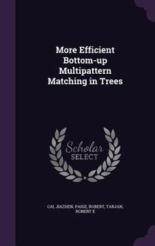 portada More Efficient Bottom-up Multipattern Matching in Trees (en Inglés)