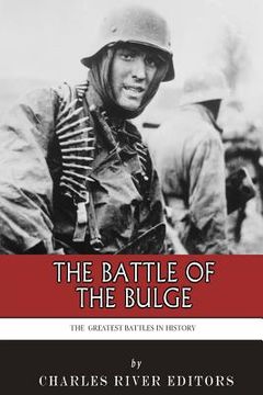 portada The Greatest Battles in History: The Battle of the Bulge (in English)