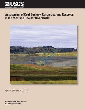portada Assessment of Coal Geology, Resources, and Reserves in the Montana Powder River Basin (en Inglés)