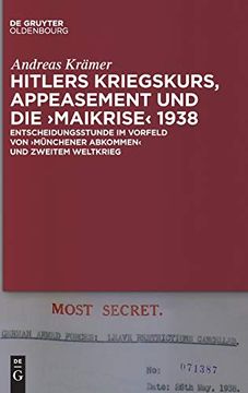 portada Hitlers Kriegskurs, Appeasement und die "Maikrise" 1938: Entscheidungsstunde im Vorfeld von "m Nchener Abkommen" und Zweitem Weltkrieg (en Alemán)