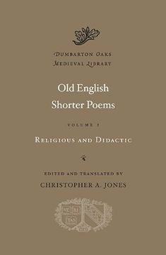 portada Old English Shorter Poems, Volume i: Religious and Didactic (in English)