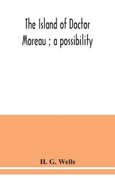 portada The Island of Doctor Moreau; A Possibility (en Inglés)