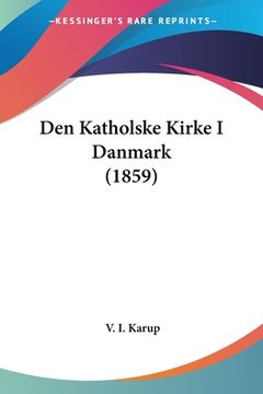 portada Den Katholske Kirke I Danmark (1859)