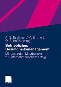 portada Betriebliches Gesundheitsmanagement: Mit Gesunden Mitarbeitern zu Unternehmerischem Erfolg (in German)