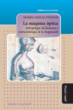 portada La Máquina Óptica (Biblioteca de la Filosofía Venidera)