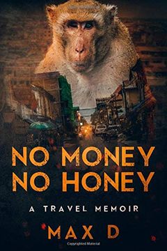 portada No Money no Honey: A Travel Memoir 