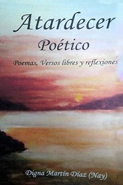 portada Atardecer Poético: Poemas, Versos Libres y Reflexiones
