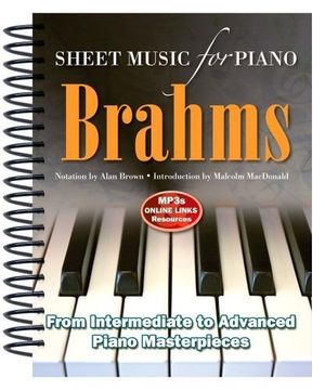 portada Brahms: Sheet Music for Piano: From Intermediate to Advanced; Over 25 masterpieces