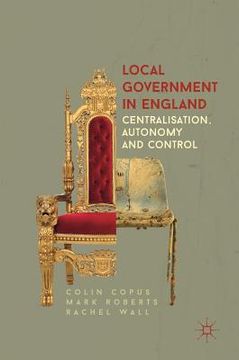 portada Local Government in England: Centralisation, Autonomy and Control