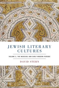 portada Jewish Literary Cultures: Volume 2, the Medieval and Early Modern Periods (en Inglés)