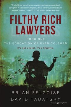 portada Filthy Rich Lawyers: The Education of Ryan Coleman (en Inglés)