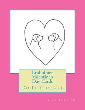 portada Broholmer Valentine's Day Cards: Do It Yourself (en Inglés)