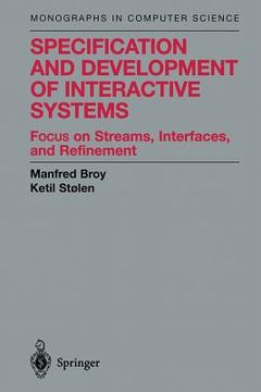 portada Specification and Development of Interactive Systems: Focus on Streams, Interfaces, and Refinement (en Inglés)