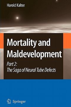 portada mortality and maldevelopment: part ii: the saga of neural tube defects (in English)