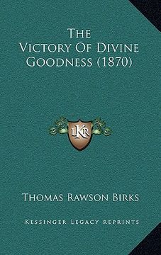 portada the victory of divine goodness (1870) (en Inglés)
