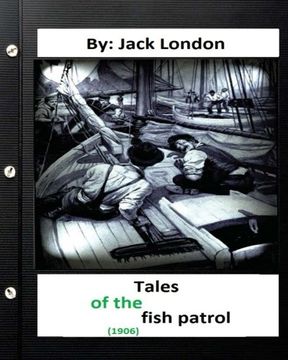 portada Tales of the fish patrol. (1906) By Jack London (Original Version)