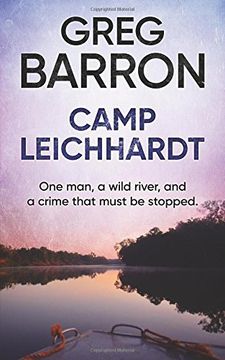 portada Camp Leichhardt: One man, a wild river, and a crime that must be stopped.
