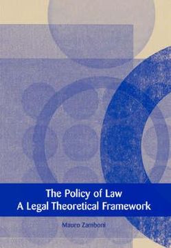 portada the policy of law: a legal theoretical framework (in English)