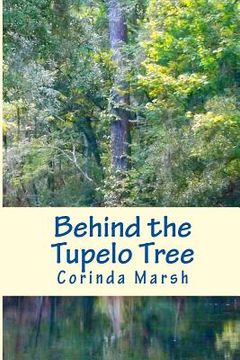portada Behind the Tupelo Tree: Secrets of the South Vols. I and II (en Inglés)