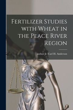 portada Fertilizer Studies With Wheat in the Peace River Region (en Inglés)