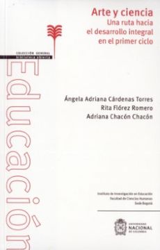 portada Arte y Ciencia: Una Ruta Hacia el Desarrollo Integral en el Primer Ciclo (in Spanish)