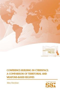 portada Confidence-Building In Cyberspace: A Comparison of Territorial and Weapons-Based Regimes (en Inglés)