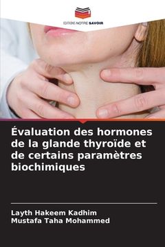 portada Évaluation des hormones de la glande thyroïde et de certains paramètres biochimiques (en Francés)