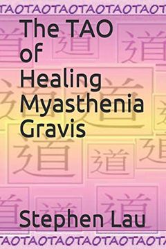 portada The tao of Healing Myasthenia Gravis: Self-Healing and Self-Help 