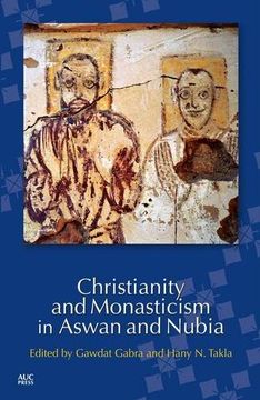 portada Christianity and Monasticism in Aswan and Nubia (en Inglés)