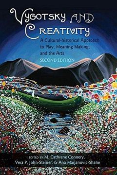 portada Vygotsky and Creativity: A Cultural-historical Approach to Play, Meaning Making, and the Arts, Second Edition (Paperback) (en Inglés)