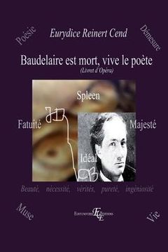 portada Baudelaire est mort, vive le Poète: (Livret d'opéra) (in French)