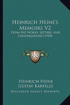 portada heinrich heine's memoirs v2: from his works, letters, and conversations (1910) (en Inglés)