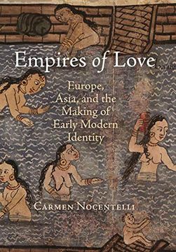 portada Empires of Love: Europe, Asia, and the Making of Early Modern Identity (en Inglés)