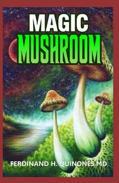 portada Magic Mushroom: A Complete Guide to Growing and Usage of Magic Mushroom (in English)