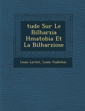 portada Tude Sur Le Bilharzia H Matobia Et La Bilharziose (in French)