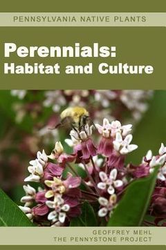 portada Pennsylvania Native Plants / Perennials: Habitat and Culture