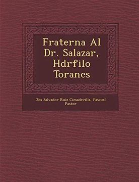 portada Fraterna al dr. Salazar, Hdrfilo Torancs