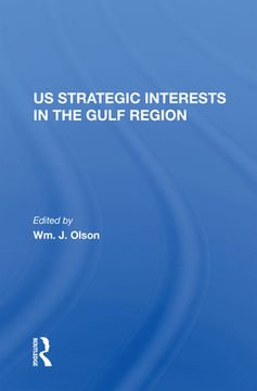 portada U. S. Strategic Interests in the Gulf Region (en Inglés)