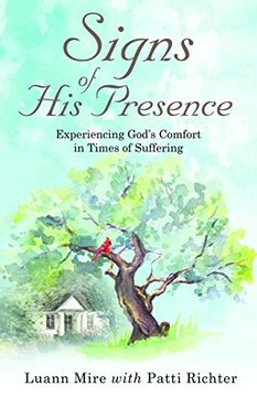 portada Signs of his Presence: Experiencing God's Comfort in Times of Suffering (en Inglés)