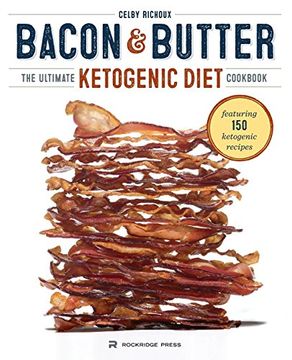 portada Bacon & Butter: The Ultimate Ketogenic Diet Cookbook