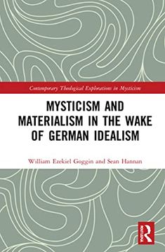portada Mysticism and Materialism in the Wake of German Idealism (Contemporary Theological Explorations in Mysticism) (in English)