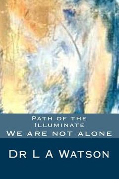 portada Path of the Illuminate: We are not Alone (en Inglés)