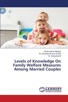 portada Levels of Knowledge On Family Welfare Measures Among Married Couples (en Inglés)