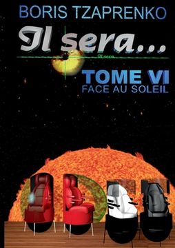 portada Il sera... 6: Face au Soleil (en Francés)