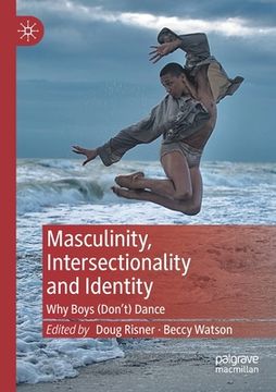 portada Masculinity, Intersectionality and Identity: Why Boys (Don't) Dance (en Inglés)