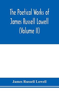 portada The Poetical Works of James Russell Lowell (Volume ii) (en Inglés)